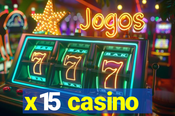 x15 casino